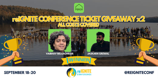 reIGNITE x PORCH Winner